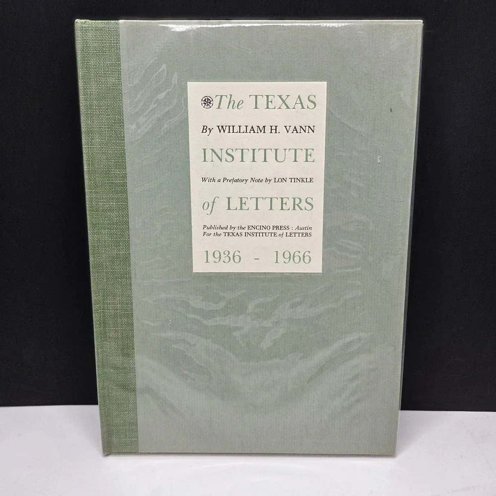 The Texas Institute of Letters 1936-1966 William H Vann Signed Hardcover Green